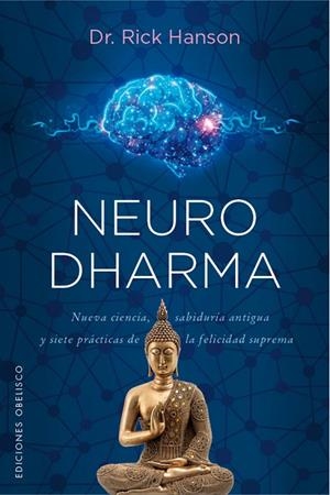 NEURODHARMA | 9788491119241 | HANSON, RICK | Llibreria La Gralla | Librería online de Granollers