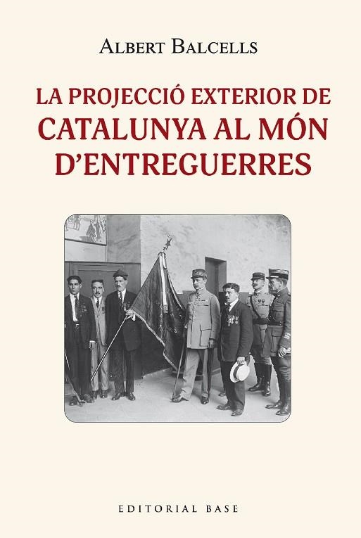 PROJECCIÓ EXTERIOR DE CATALUNYA AL MÓN D'ENTREGUERRES, LA | 9788419007407 | BALCELLS GONZÀLEZ, ALBERT | Llibreria La Gralla | Librería online de Granollers