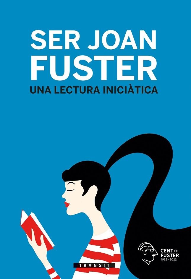 SER JOAN FUSTER. UNA LECTURA INICIÀTICA | 9788413583662 | FUSTER, JOAN | Llibreria La Gralla | Llibreria online de Granollers