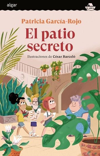 PATIO SECRETO, EL | 9788491426059 | GARCIA-ROJO, PATRICIA | Llibreria La Gralla | Llibreria online de Granollers