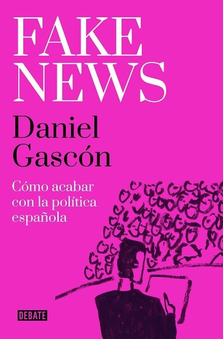 FAKE NEWS | 9788418967504 | GASCÓN, DANIEL | Llibreria La Gralla | Librería online de Granollers