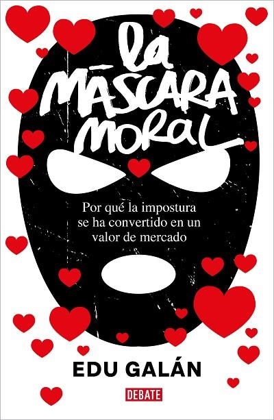 MÁSCARA MORAL, LA | 9788418967375 | GALÁN, EDU | Llibreria La Gralla | Llibreria online de Granollers