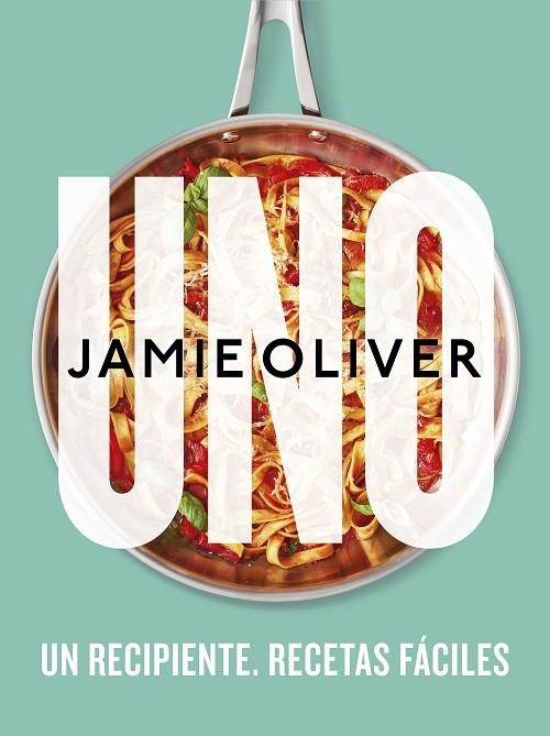 UNO. UN RECIPIENTE. RECETAS FÁCILES | 9788425361517 | OLIVER, JAMIE | Llibreria La Gralla | Llibreria online de Granollers