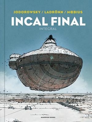 INCAL FINAL | 9788418897559 | JODOROWSKY, ALEJANDRO / MOEBIUS / LADRÖNN, JOSÉ | Llibreria La Gralla | Llibreria online de Granollers