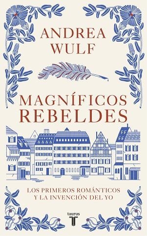 MAGNÍFICOS REBELDES | 9788430623907 | WULF, ANDREA | Llibreria La Gralla | Librería online de Granollers