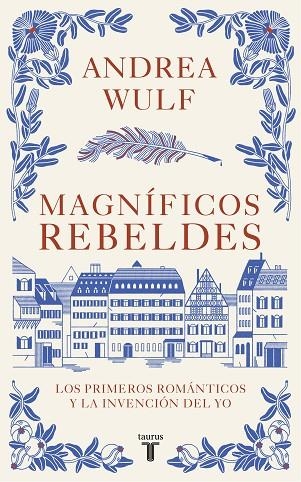 MAGNÍFICOS REBELDES | 9788430623907 | WULF, ANDREA | Llibreria La Gralla | Llibreria online de Granollers