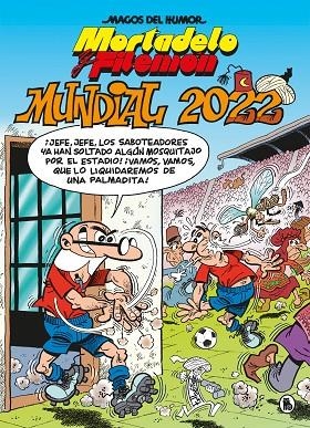 MORTADELO Y FILEMÓN. MUNDIAL 2022 (MAGOS DEL HUMOR 217) | 9788402426949 | IBÁÑEZ, FRANCISCO | Llibreria La Gralla | Llibreria online de Granollers