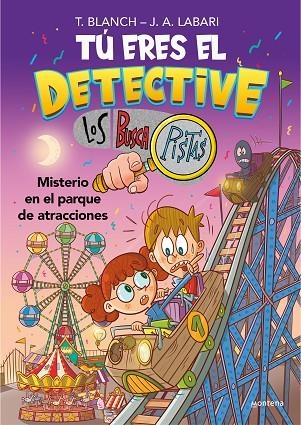 TÚ ERES EL DETECTIVE CON LOS BUSCAPISTAS 4 - MISTERIO EN EL PARQUE DE ATRACCIONE | 9788418798436 | BLANCH, TERESA / LABARI, JOSÉ ÁNGEL | Llibreria La Gralla | Llibreria online de Granollers