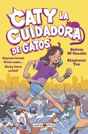 CATY LA CUIDADORA DE GATOS | 9788419110428 | YUE, STEPHANIE / VENABLE, COLLEEN AF | Llibreria La Gralla | Librería online de Granollers