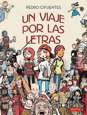 UN VIAJE POR LAS LETRAS | 9788418774034 | CIFUENTES, PEDRO | Llibreria La Gralla | Llibreria online de Granollers