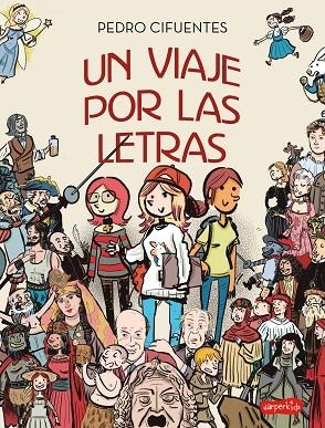UN VIAJE POR LAS LETRAS | 9788418774034 | CIFUENTES, PEDRO | Llibreria La Gralla | Librería online de Granollers
