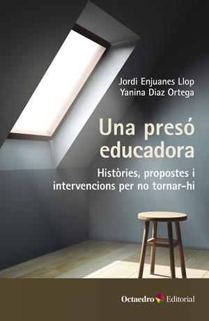 UNA PRESÓ EDUCADORA | 9788419312921 | ENJUANES LLOP, JORDI / DÍAZ ORTEGA, YANINA | Llibreria La Gralla | Librería online de Granollers