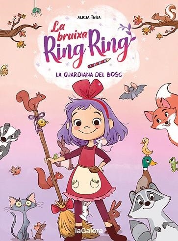 GUARDIANA DEL BOSC, LA LA BRUIXA RING RING 1. LA | 9788424672720 | TEBA, ALICIA | Llibreria La Gralla | Llibreria online de Granollers