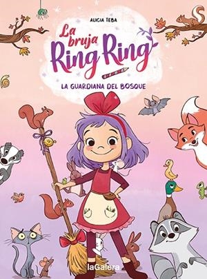 GUARDIANA DEL BOSQUE, LA LA BRUJA RING RING 1. LA | 9788424672744 | TEBA, ALICIA | Llibreria La Gralla | Librería online de Granollers