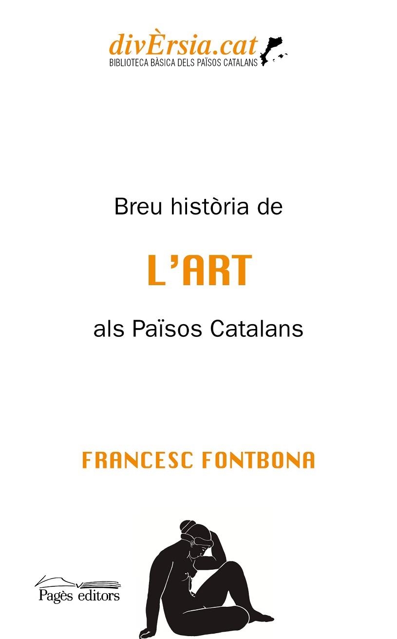 BREU HISTÒRIA DE L'ART ALS PAÏSOS CATALANS | 9788413033440 | FONTBONA, FRANCESC | Llibreria La Gralla | Librería online de Granollers