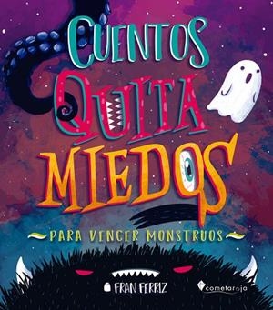 CUENTOS QUITA MIEDOS | 9788419534002 | FERRIZ, FRAN | Llibreria La Gralla | Librería online de Granollers