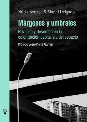 MÁRGENES Y UMBRALES | 9788417870171 | BENACH, NÚRIA ; DELGADO, MANUEL | Llibreria La Gralla | Llibreria online de Granollers