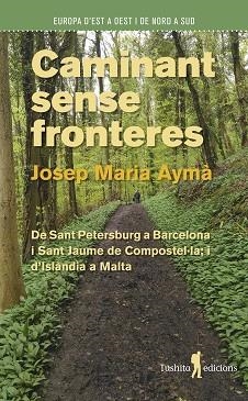 CAMINANT SENSE FRONTERES | 9788412512991 | AYMÀ I AUBEYZON, JOSEP MARIA | Llibreria La Gralla | Llibreria online de Granollers