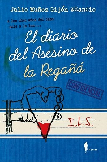 DIARIO DEL ASESINO DE LA REGAÑÁ, EL | 9788419188182 | MUÑOZ GIJÓN @RANCIO, JULIO | Llibreria La Gralla | Librería online de Granollers