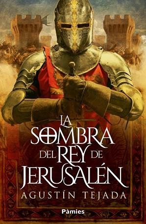 SOMBRA DEL REY DE JERUSALÉN, LA | 9788419301154 | TEJADA, AGUSTÍN | Llibreria La Gralla | Librería online de Granollers