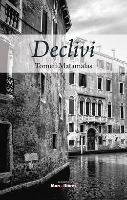 DECLIVI | 9788409444793 | MATAMALAS GRIMALT, TOMEU | Llibreria La Gralla | Librería online de Granollers