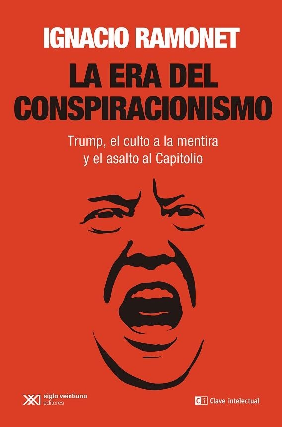 ERA DEL CONSPIRACIONISMO, LA | 9788412604825 | RAMONET, IGNACIO | Llibreria La Gralla | Llibreria online de Granollers