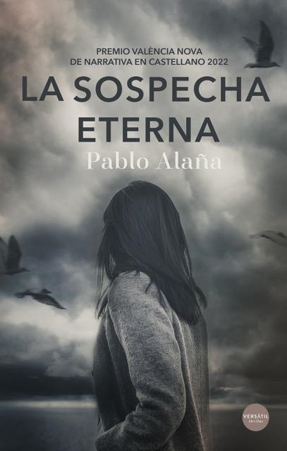 SOSPECHA ETERNA, LA | 9788418883385 | ALAÑA, PABLO | Llibreria La Gralla | Librería online de Granollers