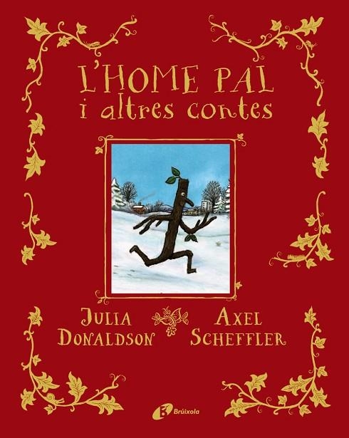 HOME PAL I ALTRES CONTES, L' | 9788413491578 | DONALDSON, JULIA | Llibreria La Gralla | Llibreria online de Granollers