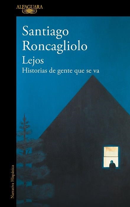 LEJOS | 9788420454993 | RONCAGLIOLO, SANTIAGO | Llibreria La Gralla | Librería online de Granollers