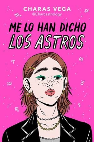 ME LO HAN DICHO LOS ASTROS | 9788466672788 | VEGA (@CHARCASTROLOGY), CHARAS | Llibreria La Gralla | Librería online de Granollers