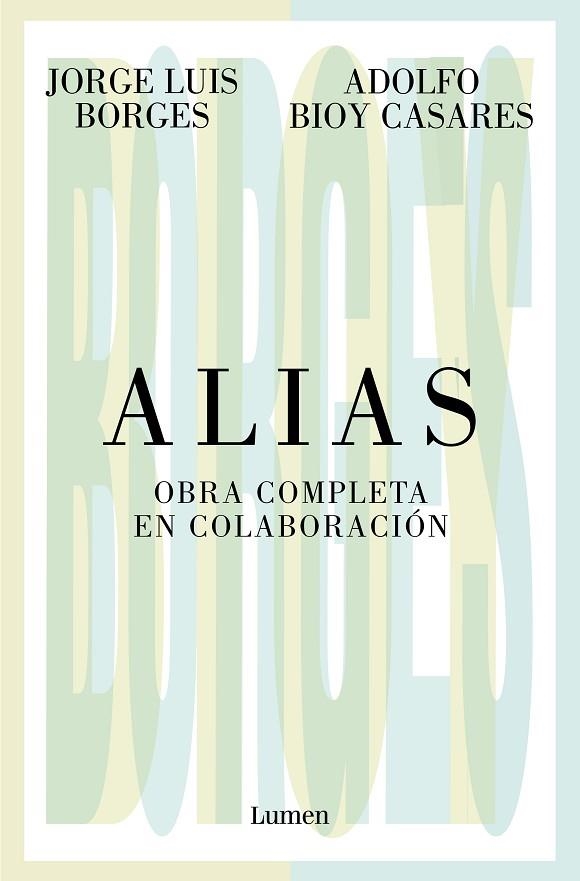 ALIAS. OBRA COMPLETA EN COLABORACIÓN | 9788426413536 | BORGES, JORGE LUIS / BIOY CASARES, ADOLFO | Llibreria La Gralla | Llibreria online de Granollers
