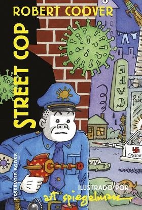 STREET COP | 9788418897580 | SPIEGELMAN, ART / COOVER, ROBERT | Llibreria La Gralla | Librería online de Granollers