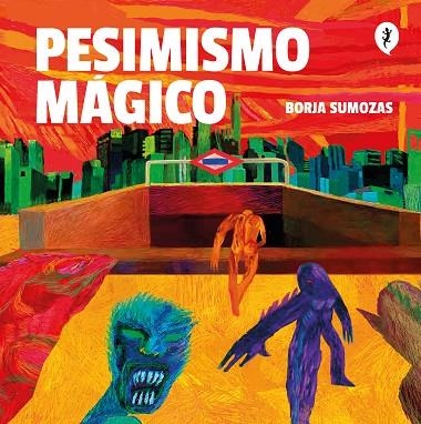 PESIMISMO MÁGICO | 9788418347993 | SUMOZAS, BORJA | Llibreria La Gralla | Librería online de Granollers