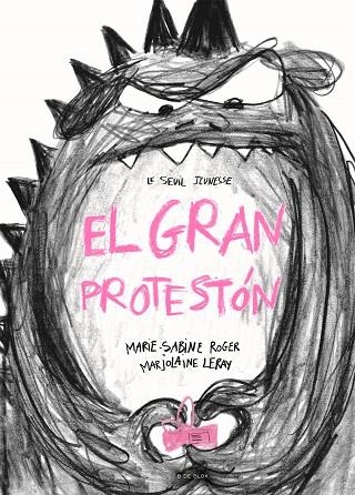 GRAN PROTESTÓN, EL | 9788419378156 | ROGER, MARIE-SABINE / LERAY, MARJOLAINE | Llibreria La Gralla | Llibreria online de Granollers