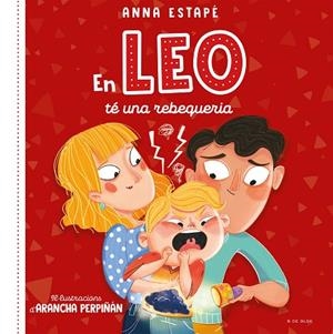 EN LEO TÉ UNA REBEQUERIA | 9788419048516 | ESTAPÉ, ANNA / PERPIÑÁN, ARANCHA | Llibreria La Gralla | Librería online de Granollers