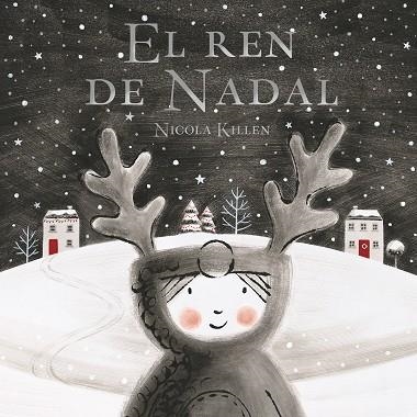 REN DE NADAL, EL | 9788448862336 | KILLEN, NICOLA | Llibreria La Gralla | Llibreria online de Granollers