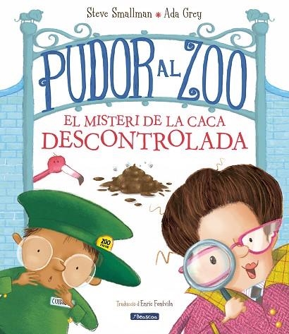 PUDOR AL ZOO. EL MISTERI DE LA CACA DESCONTROLADA | 9788448862664 | SMALLMAN, STEVE / GRAY, ADA | Llibreria La Gralla | Llibreria online de Granollers