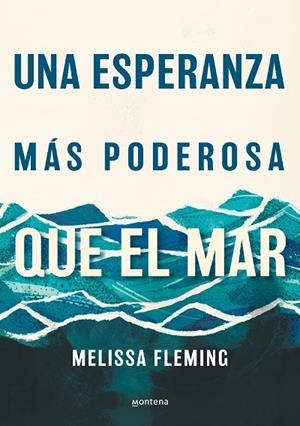 UNA ESPERANZA MÁS PODEROSA QUE EL MAR | 9788418798870 | FLEMING, MELISSA | Llibreria La Gralla | Llibreria online de Granollers