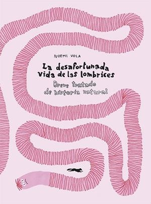 DESAFORTUNADA VIDA DE LAS LOMBRICES, LA | 9788412470796 | NOEMI VOLA | Llibreria La Gralla | Librería online de Granollers