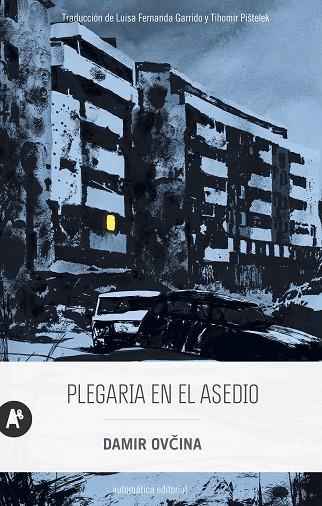 PLEGARIA EN EL ASEDIO | 9788415509707 | OVCINA, DAMIR | Llibreria La Gralla | Llibreria online de Granollers