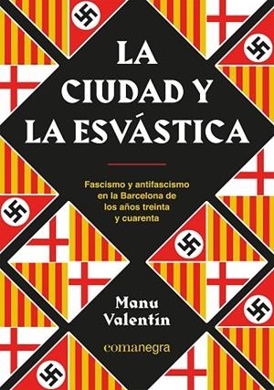 CIUDAD Y LA ESVÁSTICA, LA | 9788418857850 | VALENTÍN, MANU | Llibreria La Gralla | Librería online de Granollers