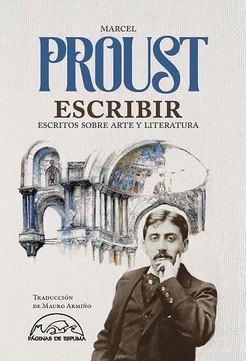 ESCRIBIR ESCRITOS SOBRE ARTE Y LITERATURA | 9788483933220 | PROUST, MARCEL | Llibreria La Gralla | Librería online de Granollers