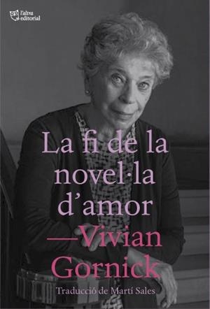 FI DE LA NOVEL LA D'AMOR, LA | 9788412572421 | GORNICK, VIVIAN | Llibreria La Gralla | Llibreria online de Granollers