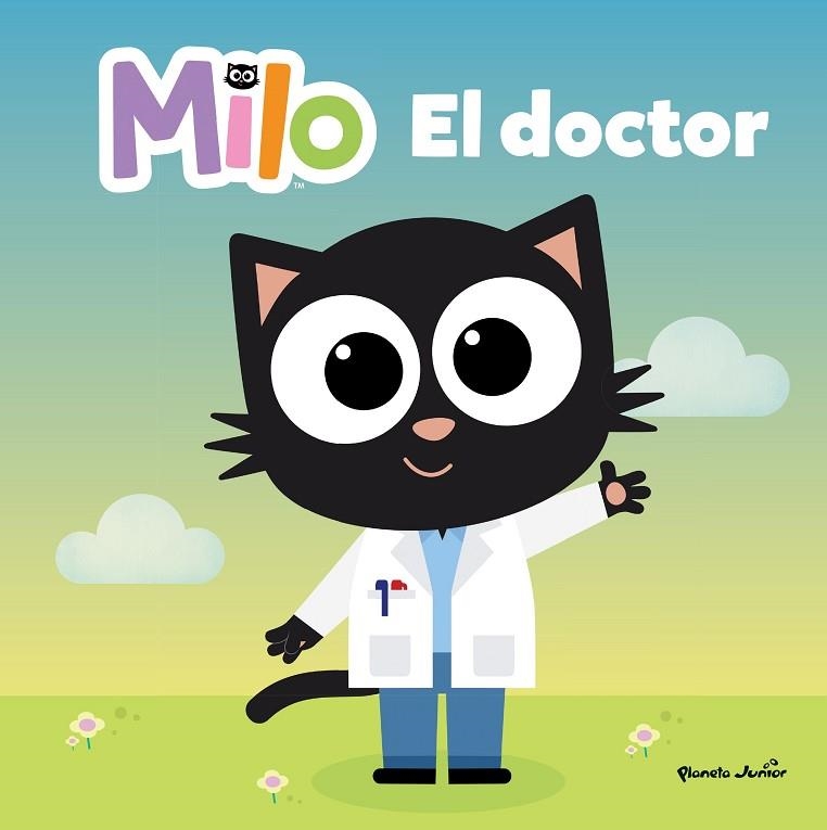 MILO. EL DOCTOR | 9788408260295 | PLANETA JUNIOR, S.R.L. | Llibreria La Gralla | Librería online de Granollers