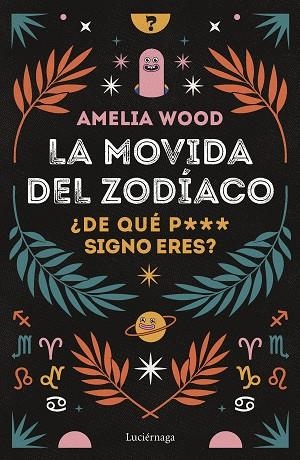 MOVIDA DEL ZODÍACO, LA | 9788419164278 | WOOD, AMELIA | Llibreria La Gralla | Librería online de Granollers