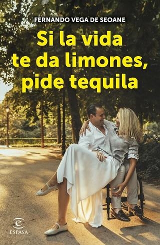 SI LA VIDA TE DA LIMONES, PIDE TEQUILA | 9788467066739 | VEGA DE SEOANE, FERNANDO | Llibreria La Gralla | Librería online de Granollers