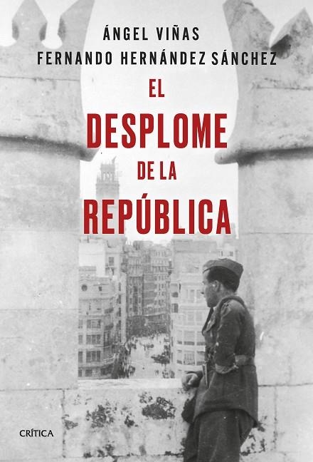 DESPLOME DE LA REPÚBLICA, EL | 9788491994602 | VIÑAS, ÁNGEL / HERNÁNDEZ SÁNCHEZ, FERNANDO | Llibreria La Gralla | Llibreria online de Granollers