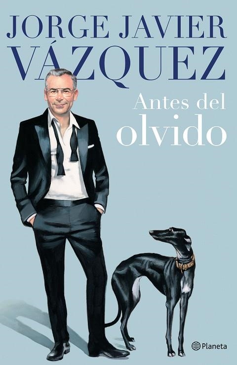 ANTES DEL OLVIDO | 9788408264408 | VÁZQUEZ, JORGE JAVIER | Llibreria La Gralla | Librería online de Granollers