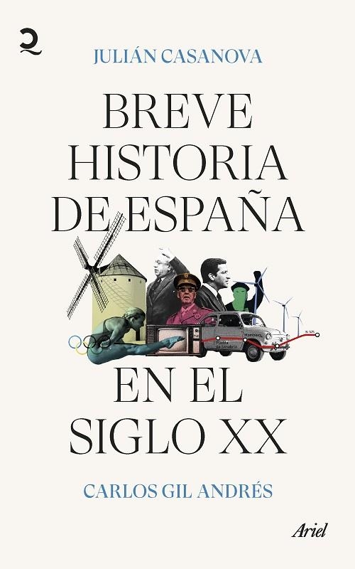 BREVE HISTORIA DE ESPAÑA EN EL SIGLO XX | 9788434435872 | CASANOVA, JULIÁN / GIL, CARLOS | Llibreria La Gralla | Librería online de Granollers