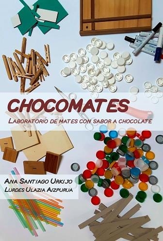 CHOCOMATES  LABORATORIO DE MATES CONS ABOR A CHOCOLATE | 9788412459449 | URKIJO, ANA SANTIAGO;  ULAIZA AIZPURUA, LURDES | Llibreria La Gralla | Llibreria online de Granollers